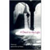 A Deed To The Light door Jeanne Murray Walker