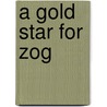 A Gold Star for Zog by Julia Donaldson