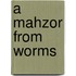 A Mahzor From Worms