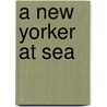 A New Yorker at Sea door Nick Catalano