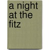 A Night at the Fitz by Garrison Keillor