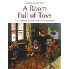 A Room Full Of Toys by Beatrice Salmon
