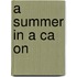 A Summer In A Ca On