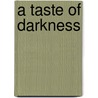 A Taste Of Darkness door Nina Bangs