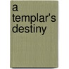 A Templar's Destiny door Kat Black