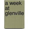 A Week at Glenville by Sarah Lloyd