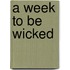A Week to be Wicked