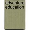 Adventure Education door Chris Hodgson