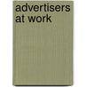 Advertisers at Work by Tracy Tuten