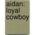 Aidan: Loyal Cowboy