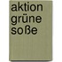 Aktion Grüne Soße