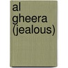 Al Gheera (Jealous) by Sarah Medina