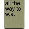 All the Way to W.A. door Roland Harvey