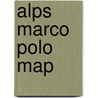 Alps Marco Polo Map door Marco Polo