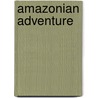 Amazonian Adventure door Denis Mattinson