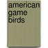 American Game Birds