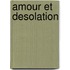 Amour Et Desolation