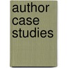 Author Case Studies door Lisa Cahil