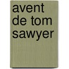 Avent de Tom Sawyer door Mark Swain