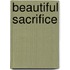Beautiful Sacrifice