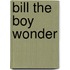 Bill the Boy Wonder