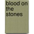 Blood on the Stones