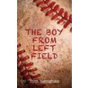 Boy from Left Field by Tom Henighan