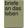 Briefe an das Leben door Barbara Gierull