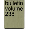 Bulletin Volume 238 door University Of Wisconsin Station
