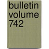 Bulletin Volume 742 door Geological Survey