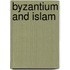 Byzantium and Islam