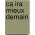 Ca Ira Mieux Demain