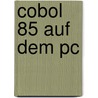 Cobol 85 Auf Dem Pc door Wolf-Michael Kähler