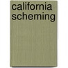 California Scheming door Joseph Pittman