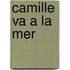 Camille Va A La Mer