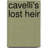 Cavelli's Lost Heir door Lynn Harris
