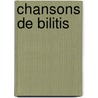 Chansons de Bilitis door Pierre Louÿs