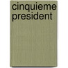 Cinquieme President by Alain Duhamel