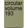 Circular Volume 193 door United States Bureau of Industry