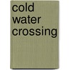 Cold Water Crossing door David Faxon