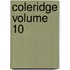 Coleridge Volume 10
