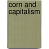 Corn and Capitalism door Arturo Warman