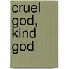 Cruel God, Kind God door Zenon Lotufo