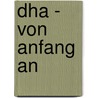 Dha - Von Anfang An door Andrea Budziszewski