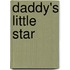 Daddy's Little Star