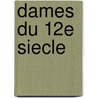 Dames Du 12e Siecle door Georges Duby