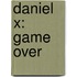 Daniel X: Game Over