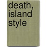Death, Island Style by Maggie Toussaint