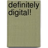 Definitely Digital! door Thomas Palfy