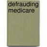 Defrauding Medicare door United States Congressional House